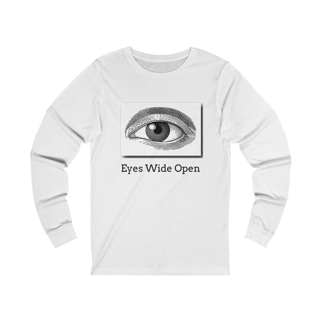 Unisex Eyes Wide Open Long Sleeve T-shirt